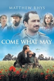 دانلود فیلم Come What May 2015 (در ماه مه هر کاری که دوست دارید انجام دهید) دوبله فارسی بدون سانسور