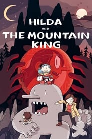 Hilda and the Mountain King 2021 (هیلدا و پادشاه کوهستان)